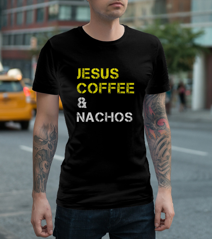 JESUS COFFEE and NACHOS T-Shirt