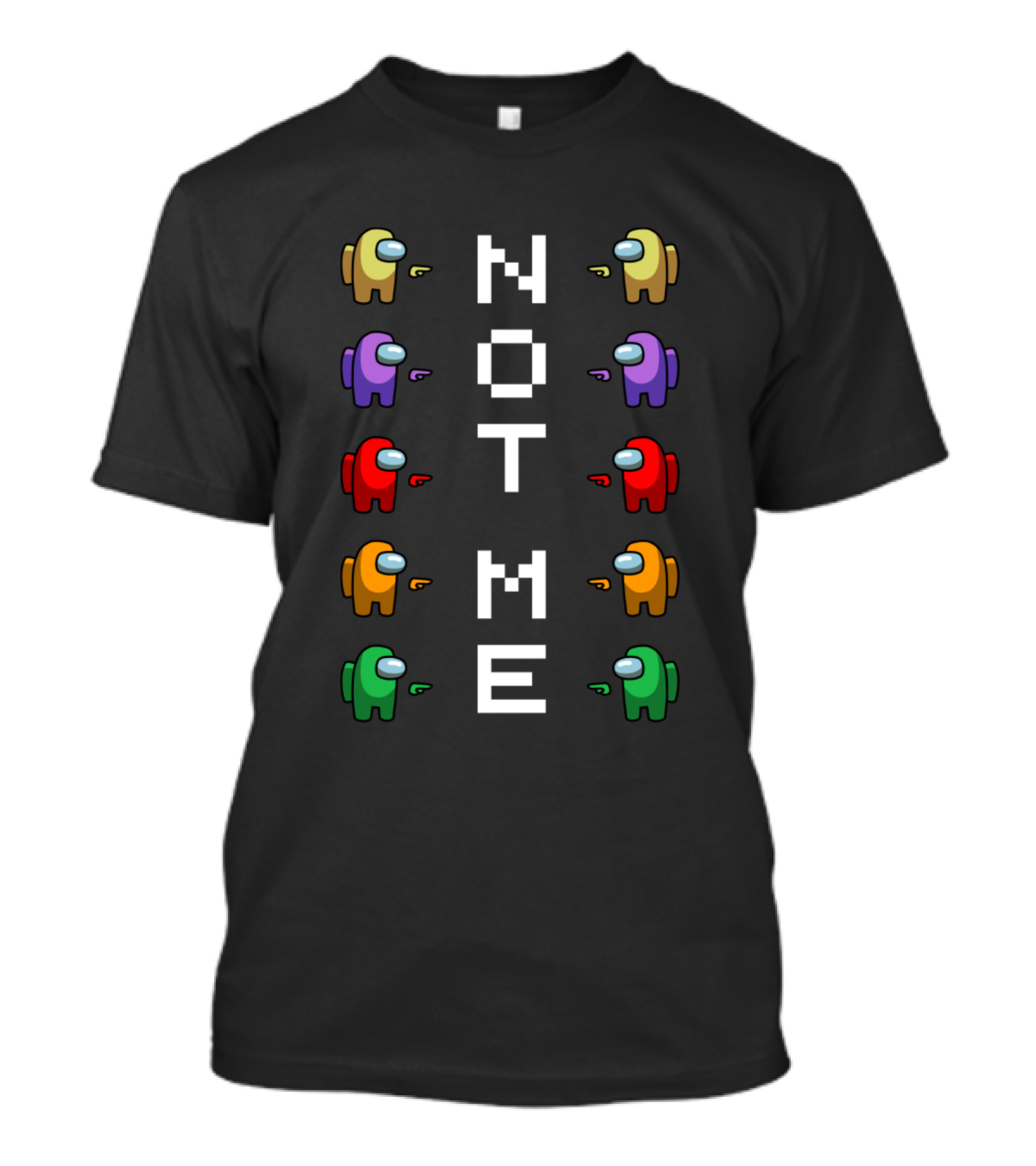 Not Me Among Us Crewmates Characters Colorful Spacemen T-Shirt