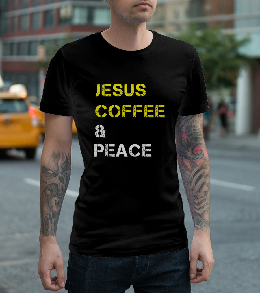 JESUS COFFEE And PEACE T-Shirt