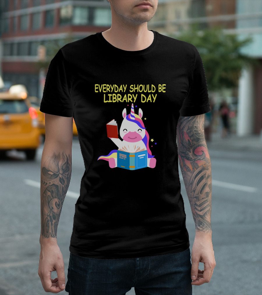 Everyday Should Be Library Day Unicorn Reading Books T-Shirt