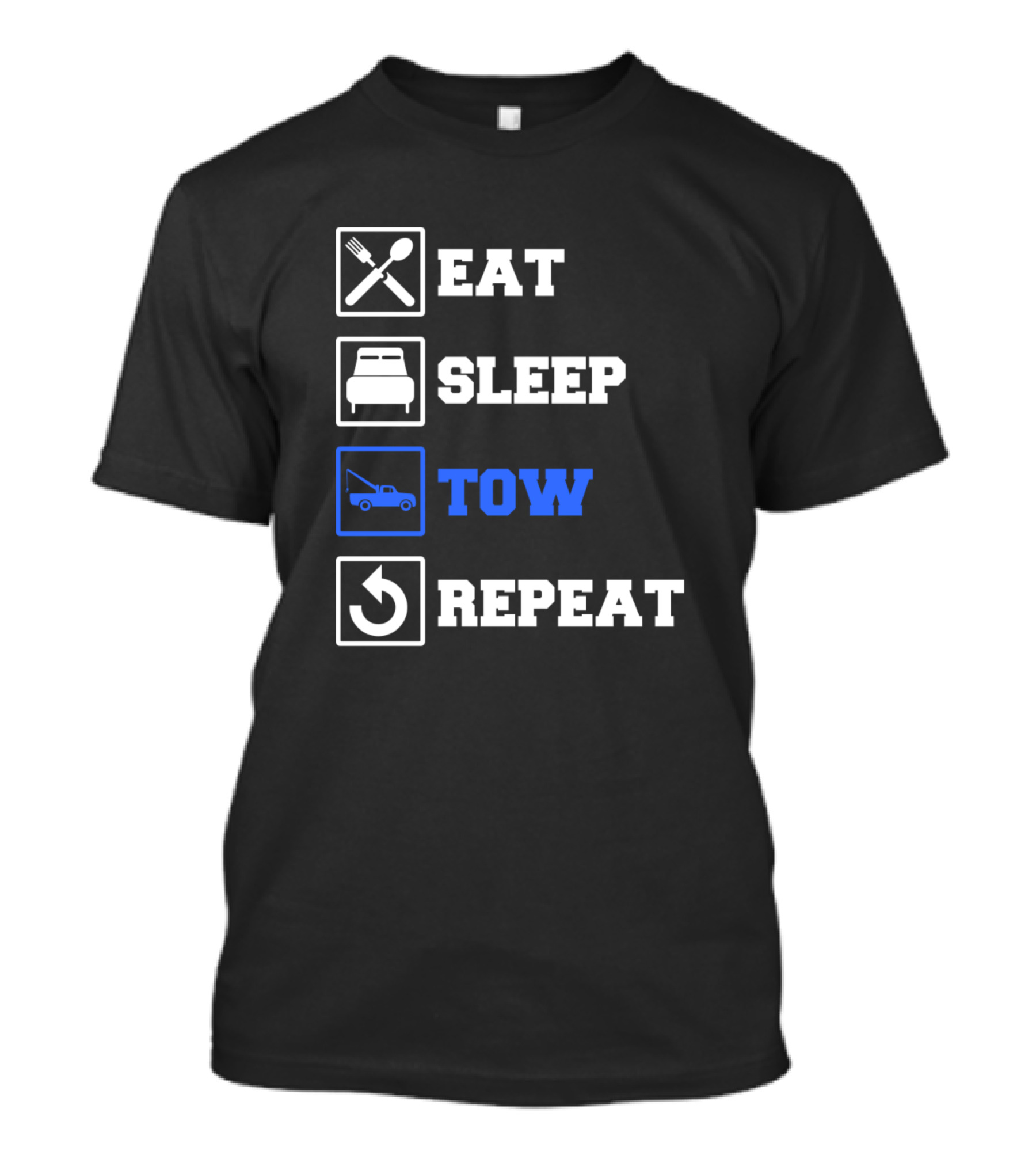Eat Sleep Tow Repeat Tow Truck Driver Iconic Lifestyle Steps T-Shirt