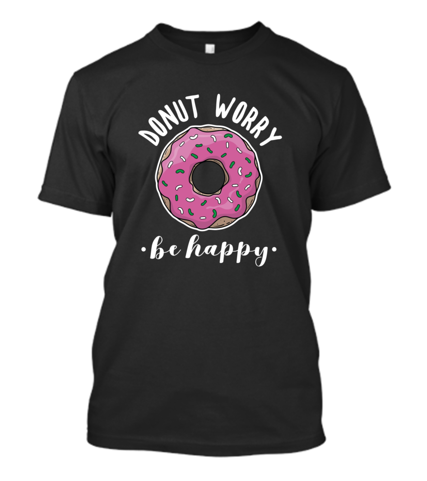 Donut Worry Be Happy Pink Doughnut Funny Baking T-Shirt
