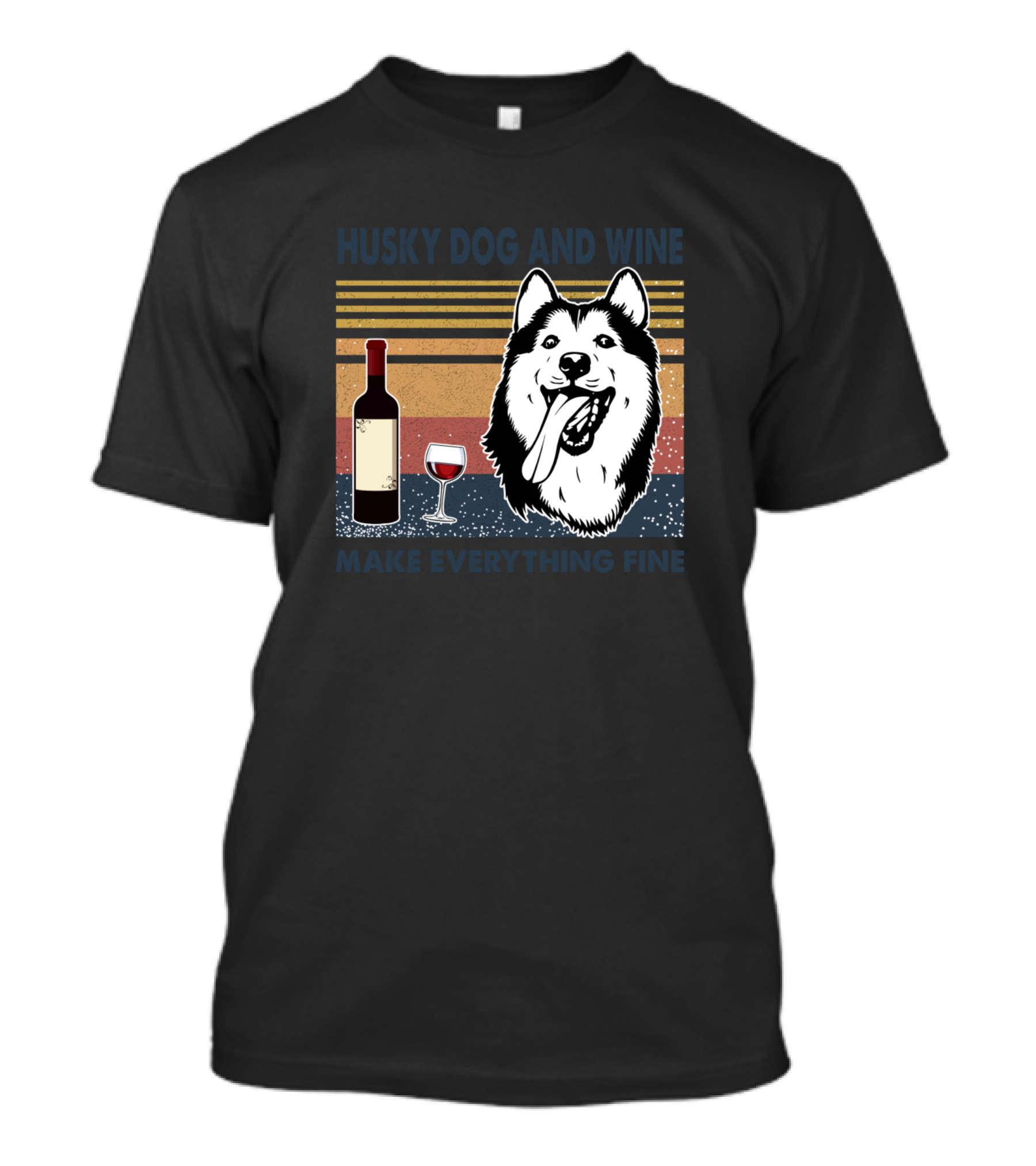 Husky Dog And Wine Make Everything Fine T-Shirt