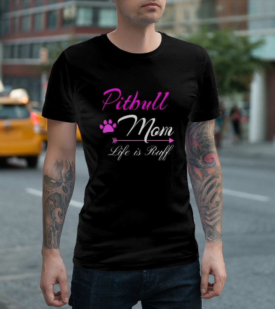 Pitbull Mom Life Is Ruff Paw Print Arrow T-Shirt