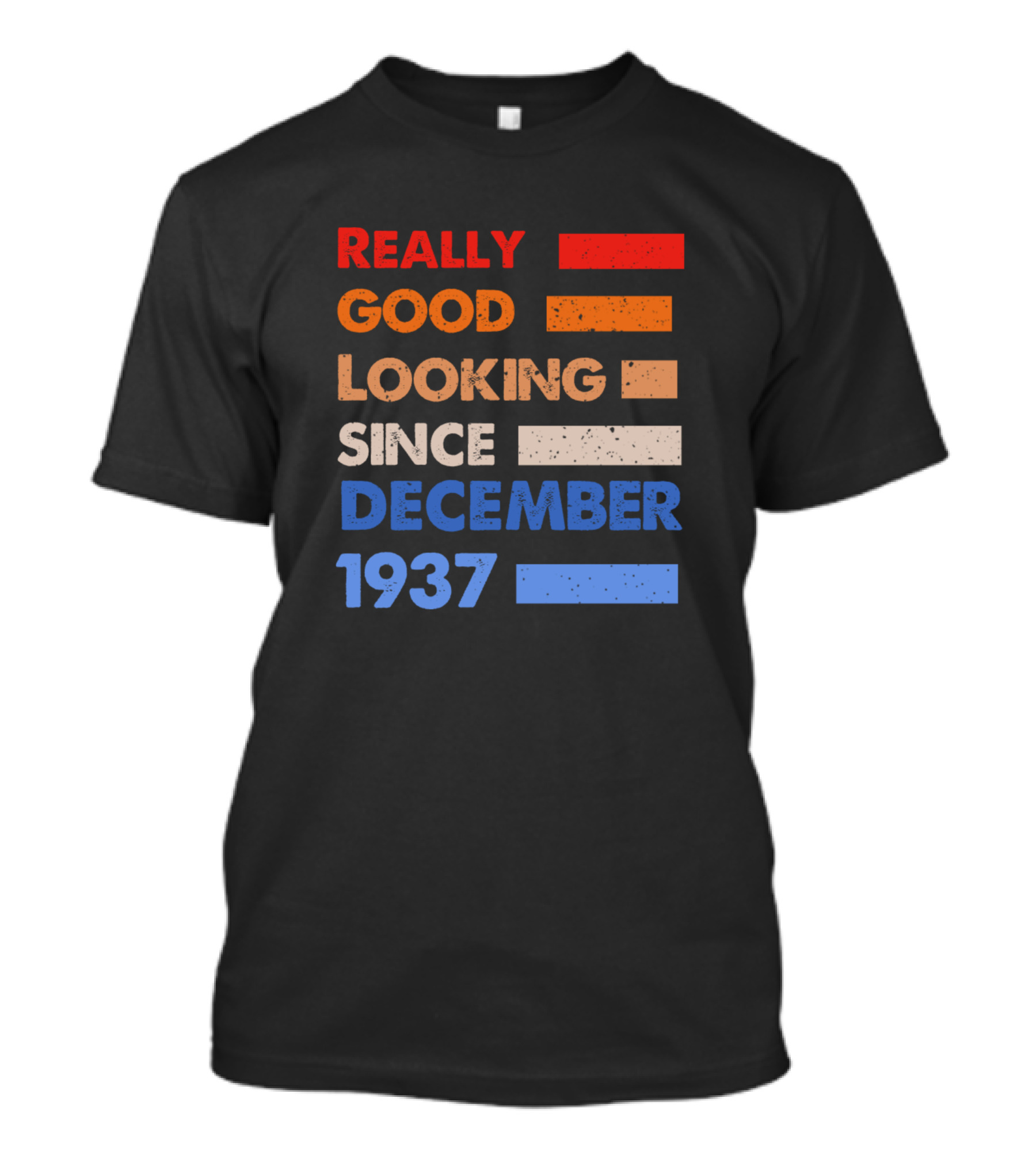 Really Good Looking Since December 1937 T-Shirt