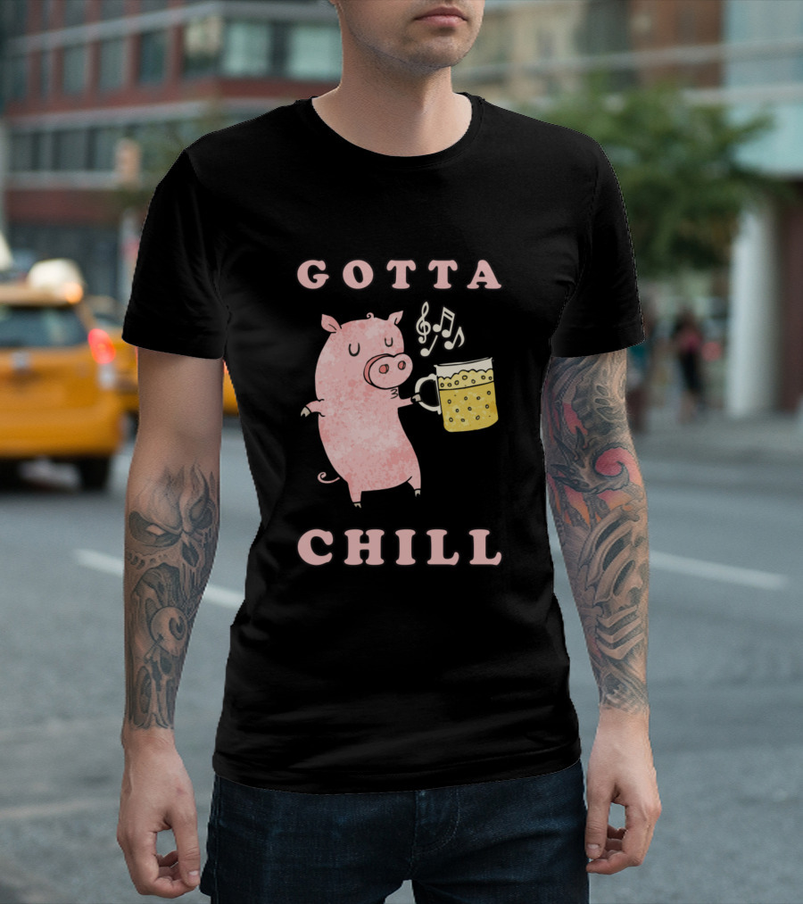 Gotta Chill Pig Holding Beer With Music Notes T-Shirt