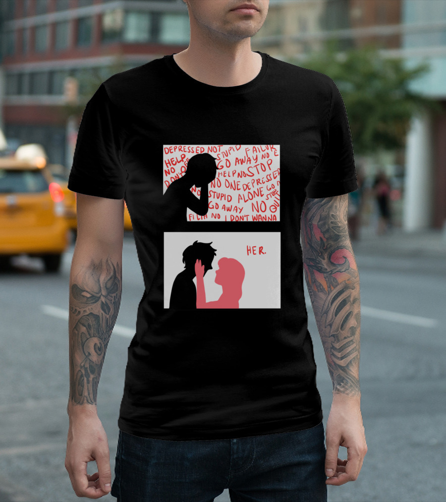 Love Depression Her Stop Help Alone Failure T-Shirt