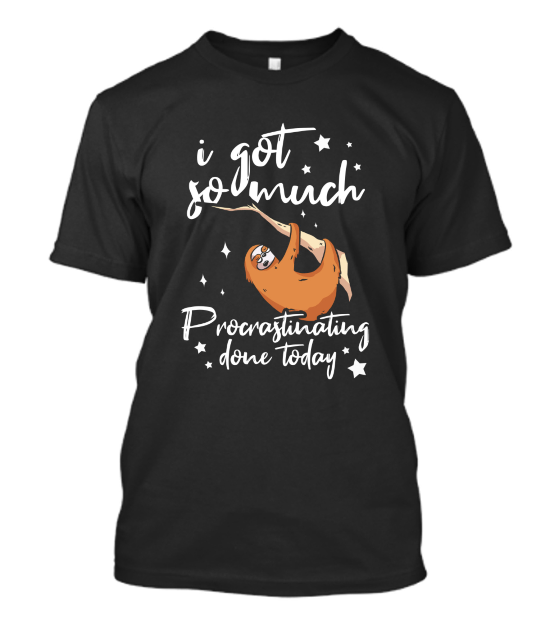 I Got So Much Procrastinating Done Today Sloth T-Shirt