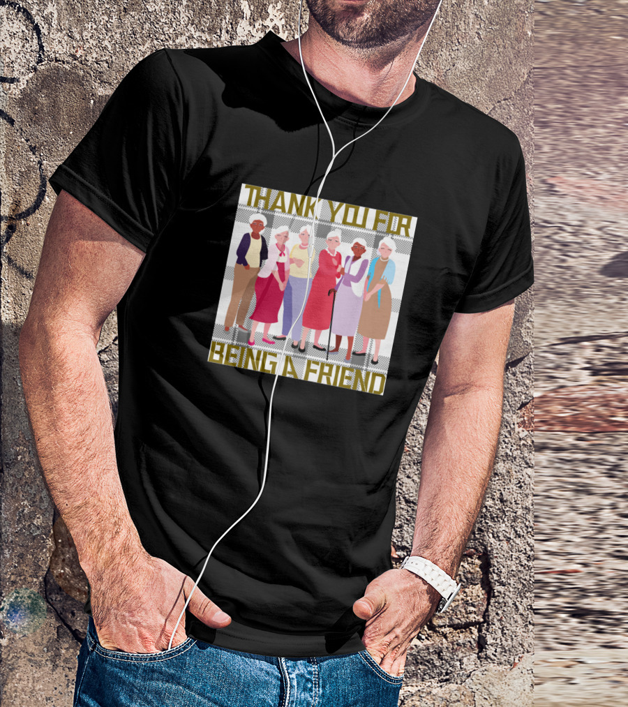 Thank You For Being A Friend Classic Golden Girls T-Shirt