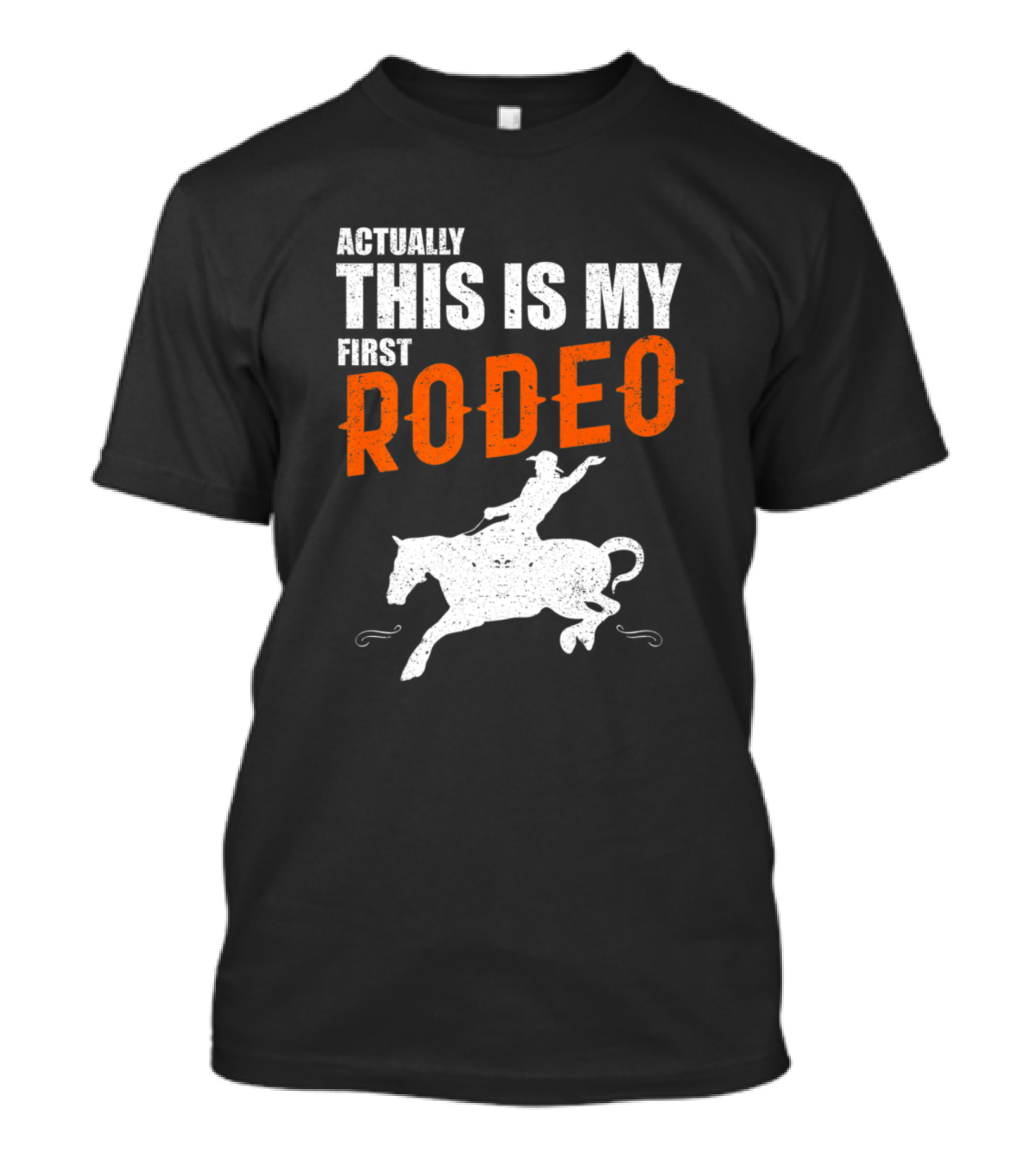 Actually This Is My First Rodeo Horseback Riding Horse Spor T-Shirt