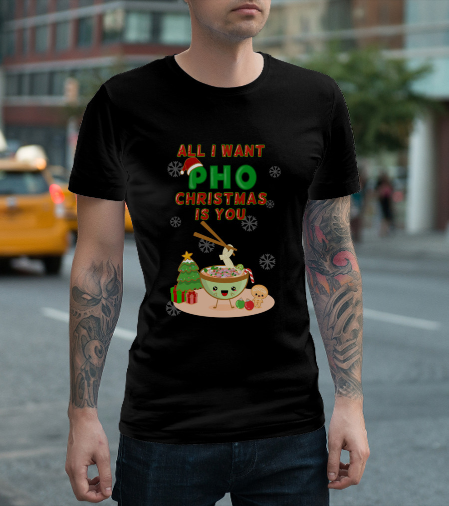 All I Want Pho Christmas Is You Santa Hat Pho Bowl Gingerbread Man Snowflakes Holiday Festive Elements T-Shirt