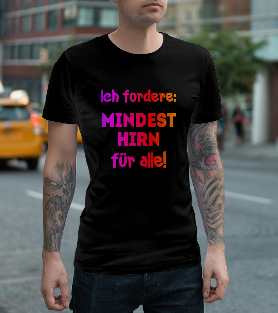 Ich Fordere Mindesthirn Für Alle Funny Meme T-Shirt