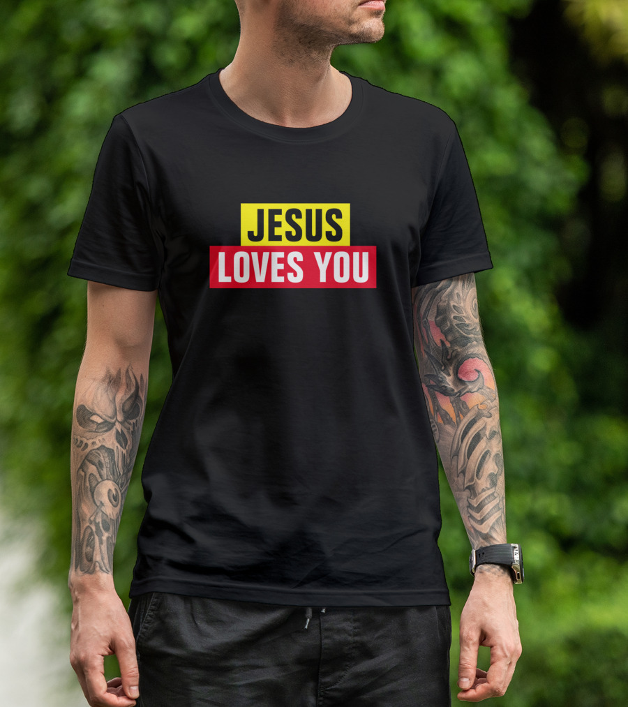 Jesus Loves You Bold Christian T-Shirt