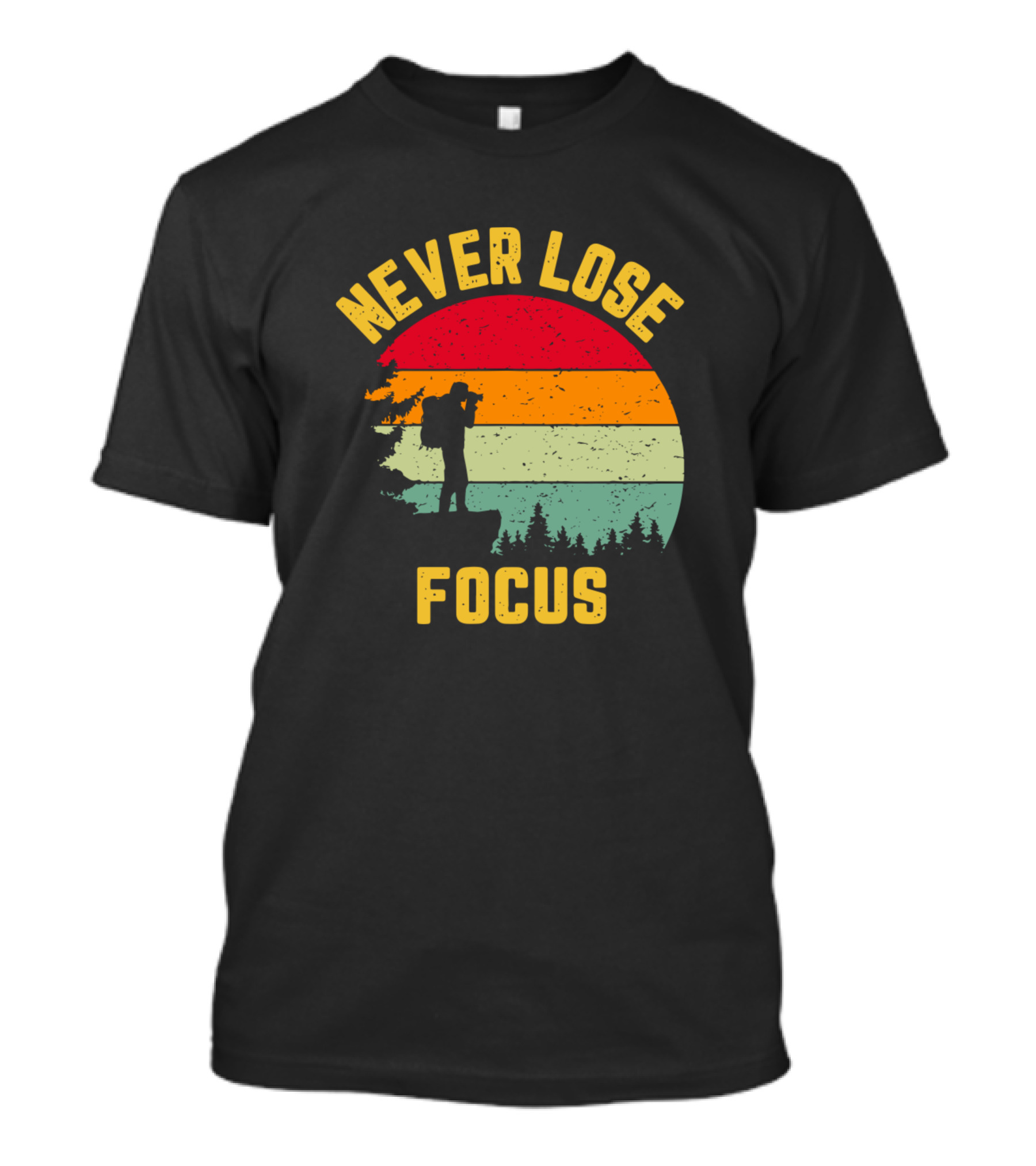 Never Lose Focus Photographer Camera Sunset Forest Trail T-Shirt