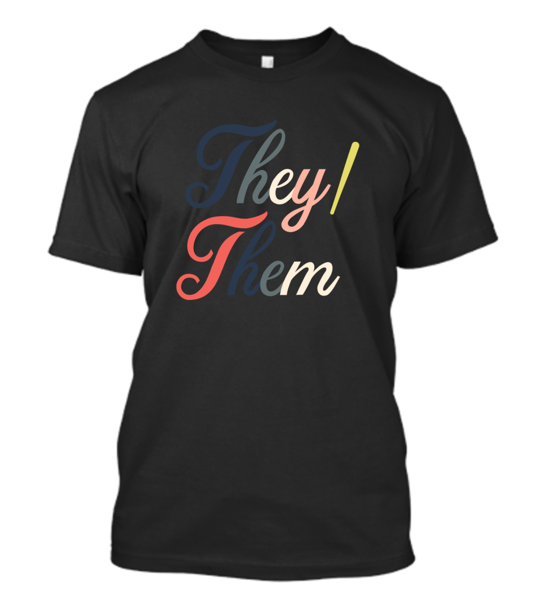 They Them Pronouns T-Shirt