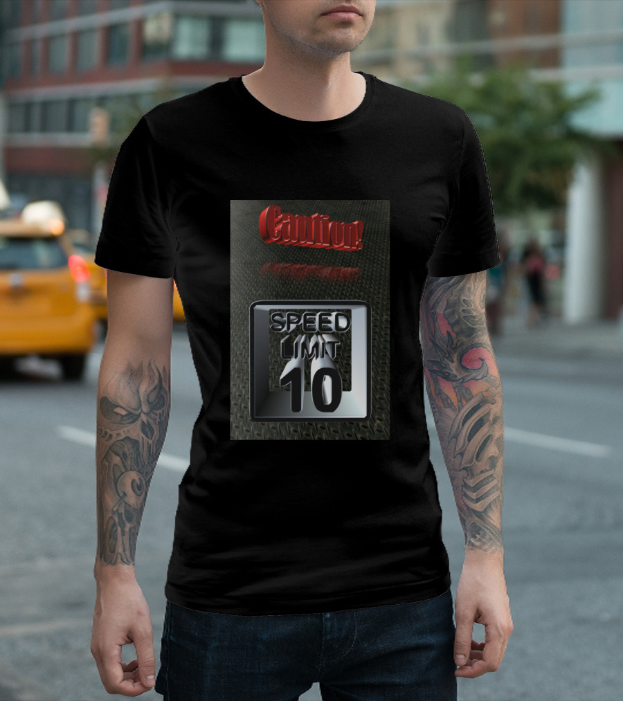 Caution Speed Limit 10 Warning Sign T-Shirt