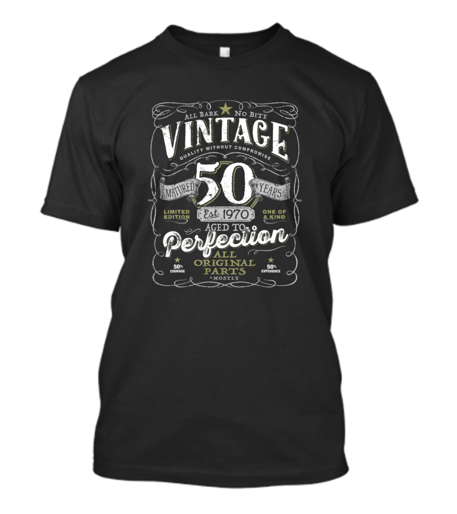 Vintage 50 Aged 1970 All Bark No Bite Quality Without Compromise All Original Parts T-Shirt