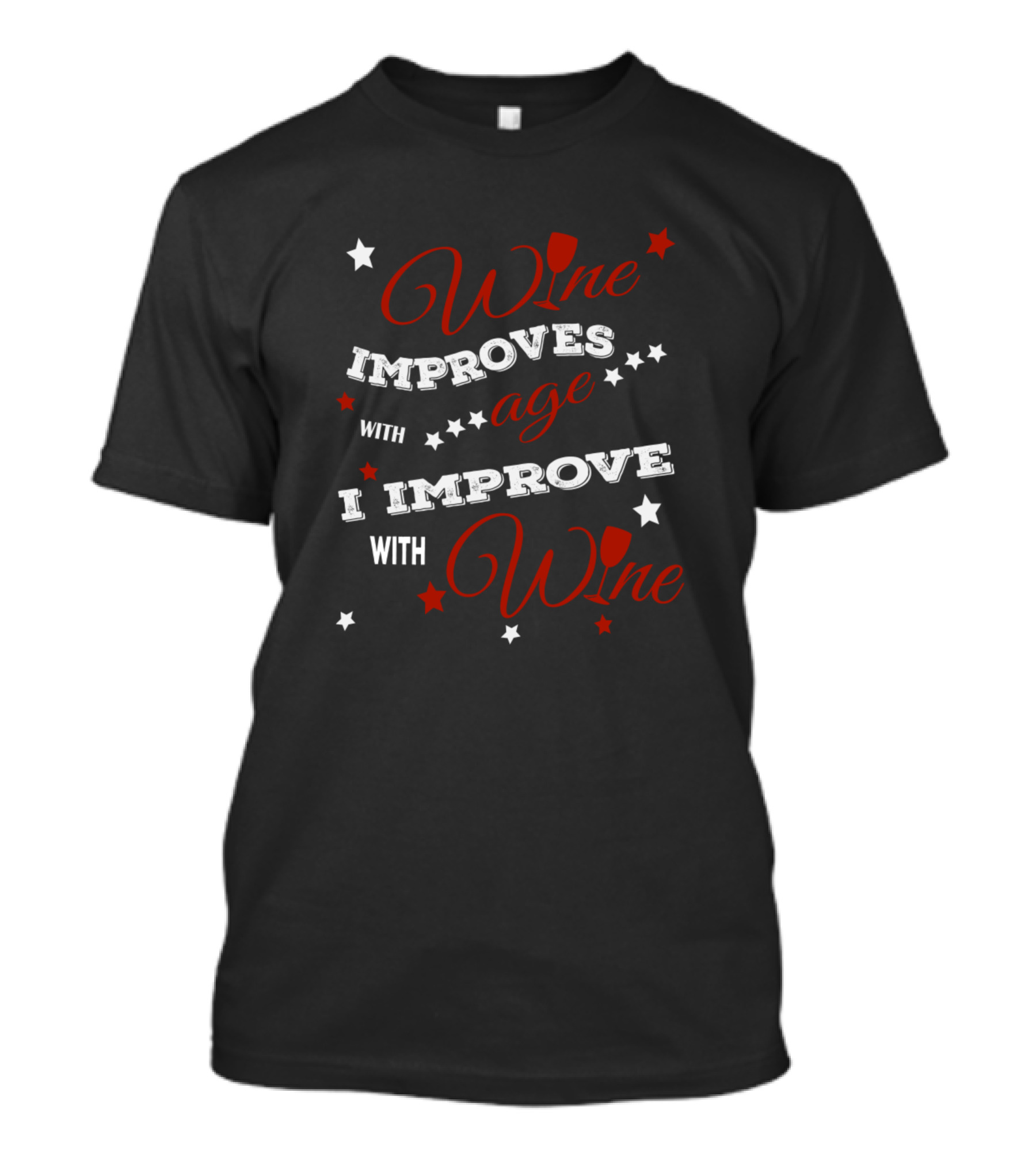 Wine Improves With Age I Improve With Wine Stars Cup T-Shirt