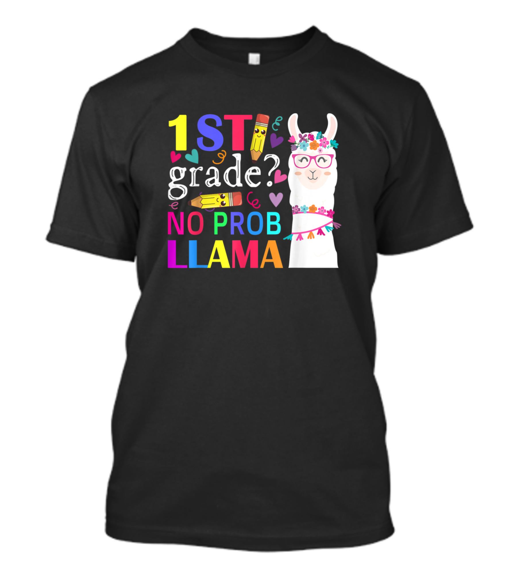 1St Grade No Prob Llama Student Teacher First Day T-Shirt
