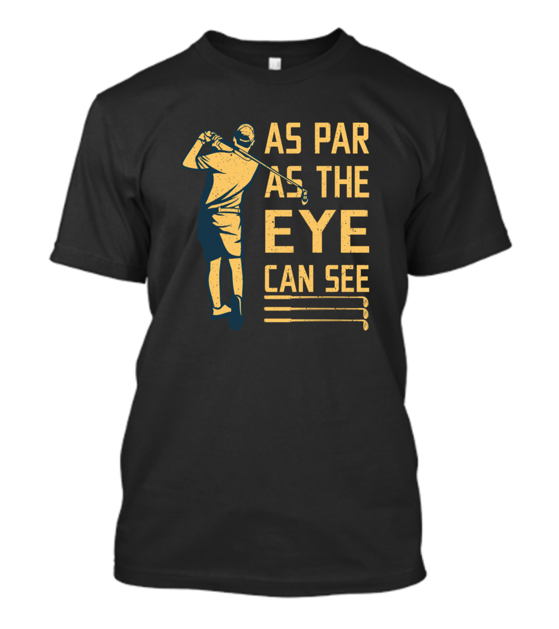 As Par As The Eye Can See Funny Golf Swing Player T-Shirt