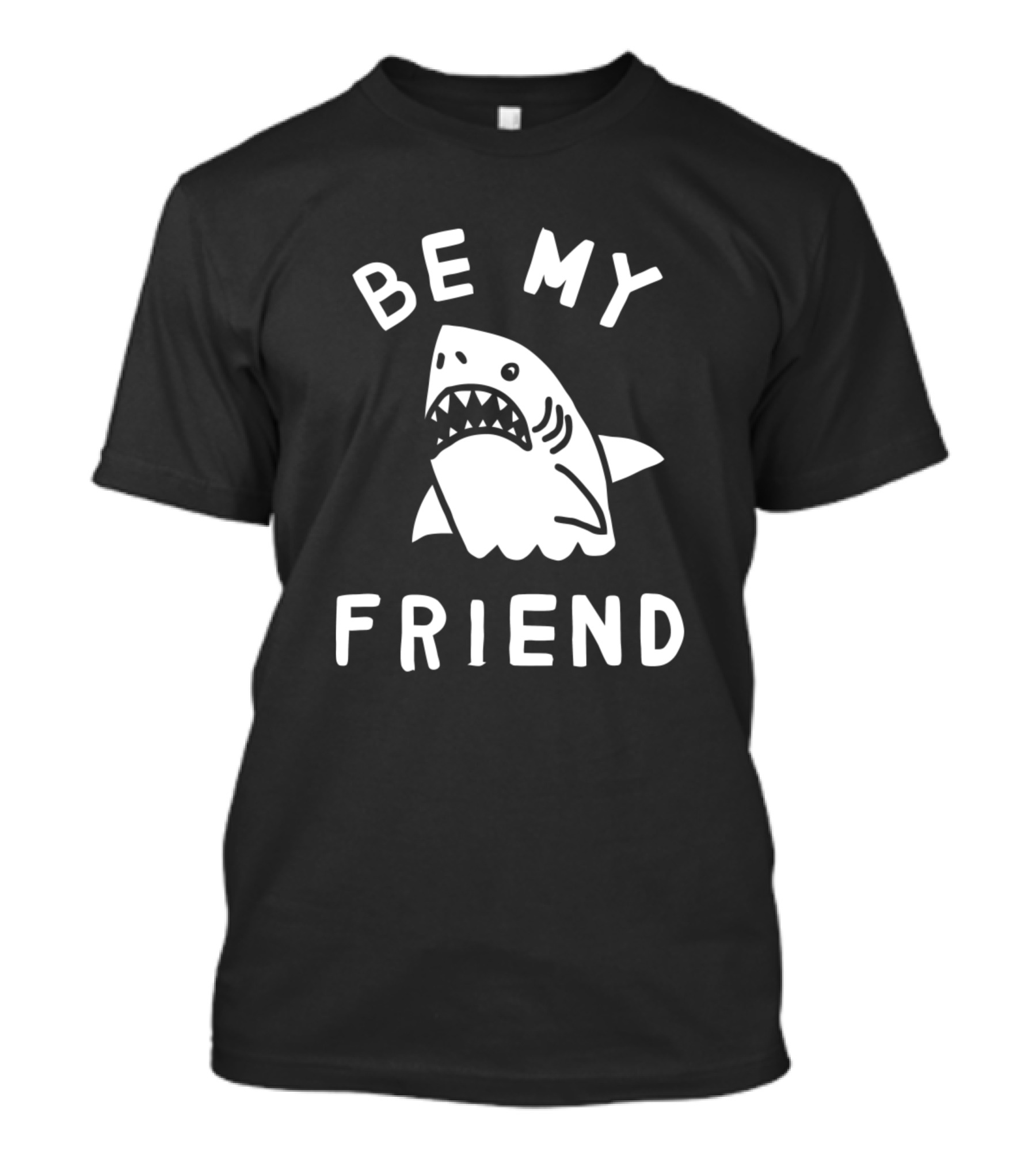 Be My Friend Shark T-Shirt
