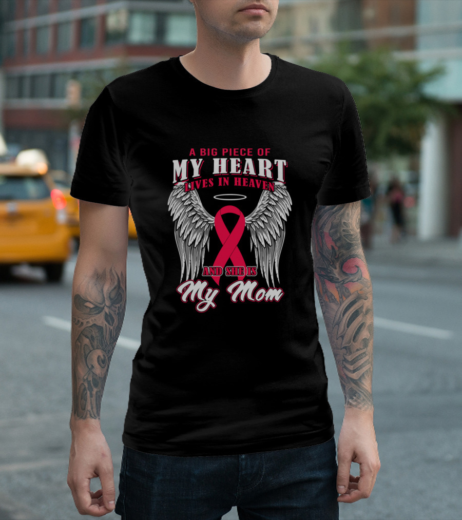 A Big Piece of My Heart Lives in Heaven and She Is My Mom Wings Halo T-Shirt