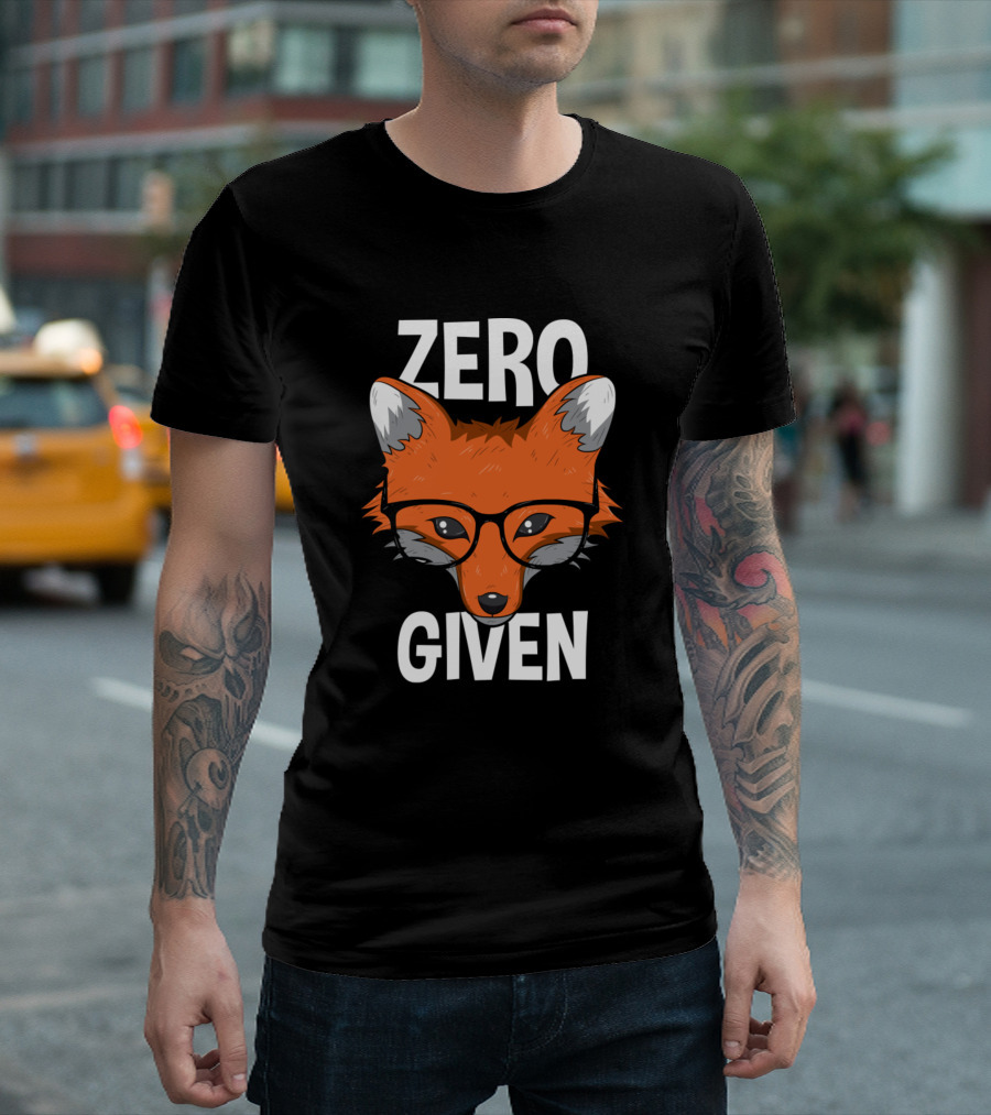 Zero Fox Given Funny Pun Nerds Wild Life Fox T-Shirt
