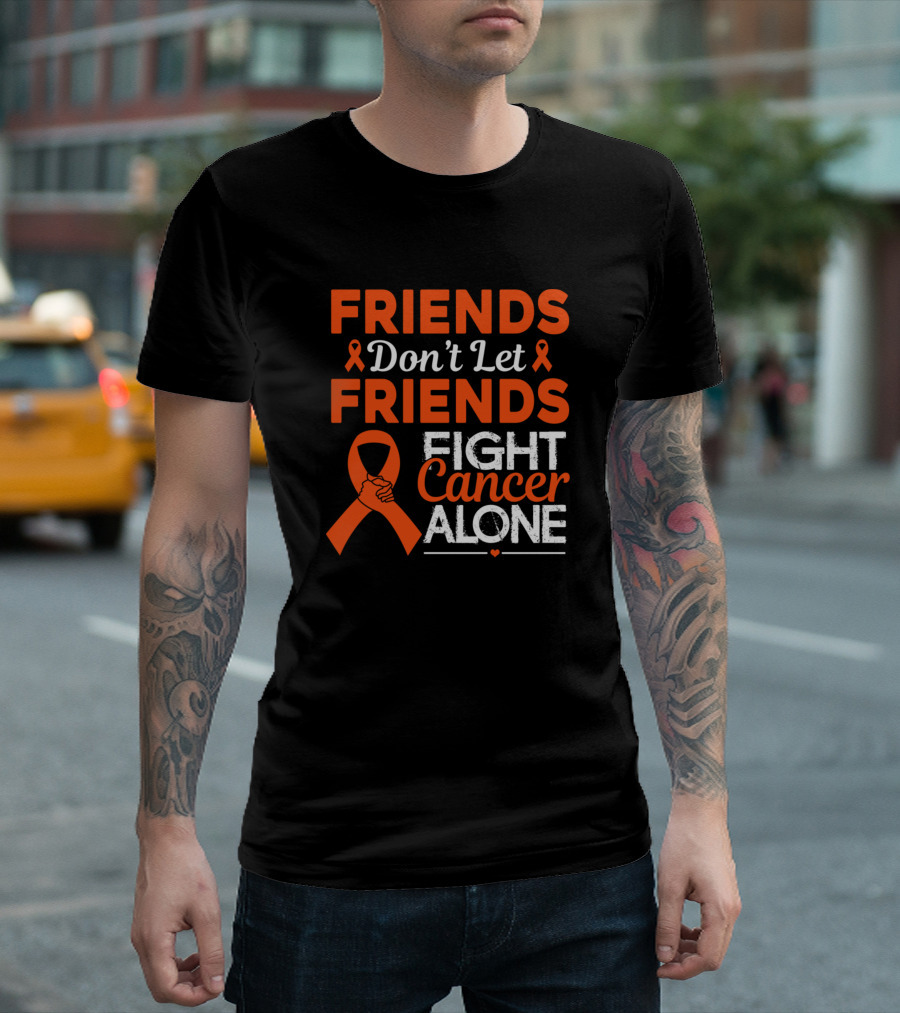 Friends Don't Let Friends Fight Cancer Alone Ribbon Awareness T-Shirt