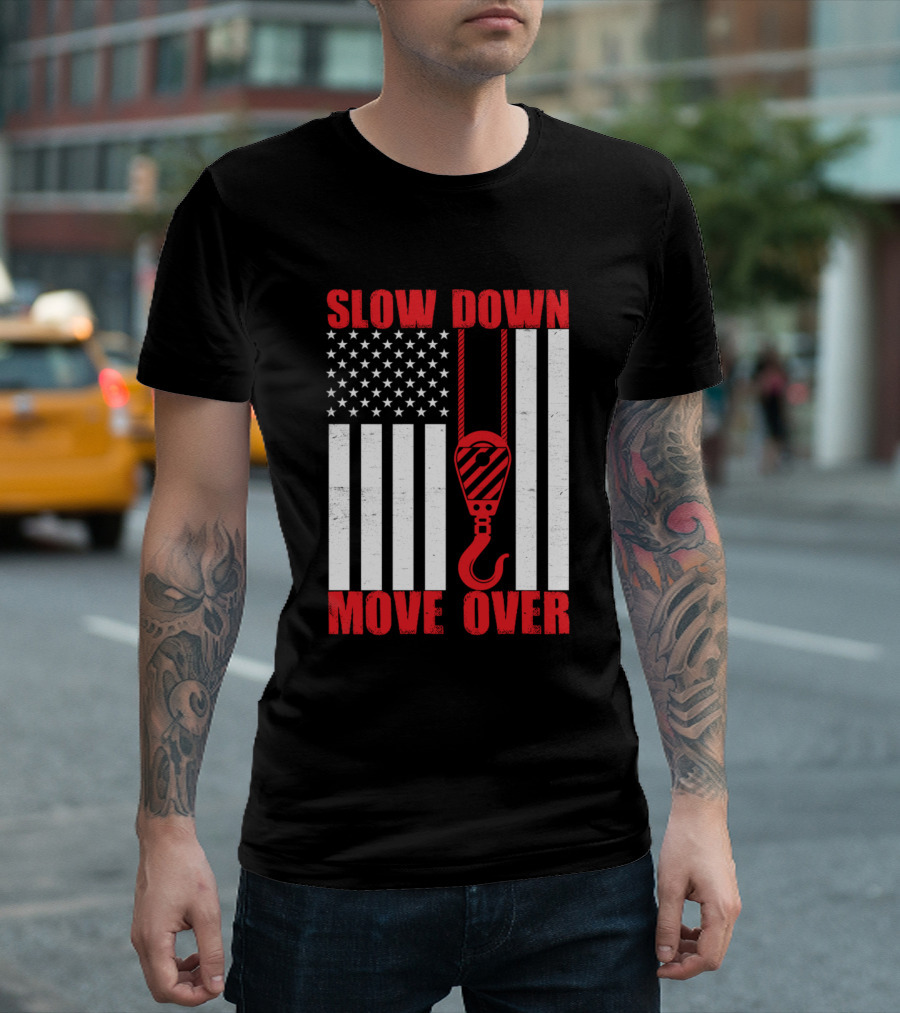 Slow Down Move Over Tow Truck Operator American Flag Hook T-Shirt