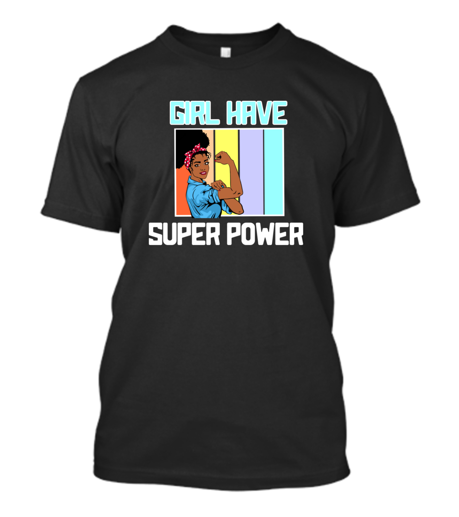 Girl Have Super Power T-Shirt
