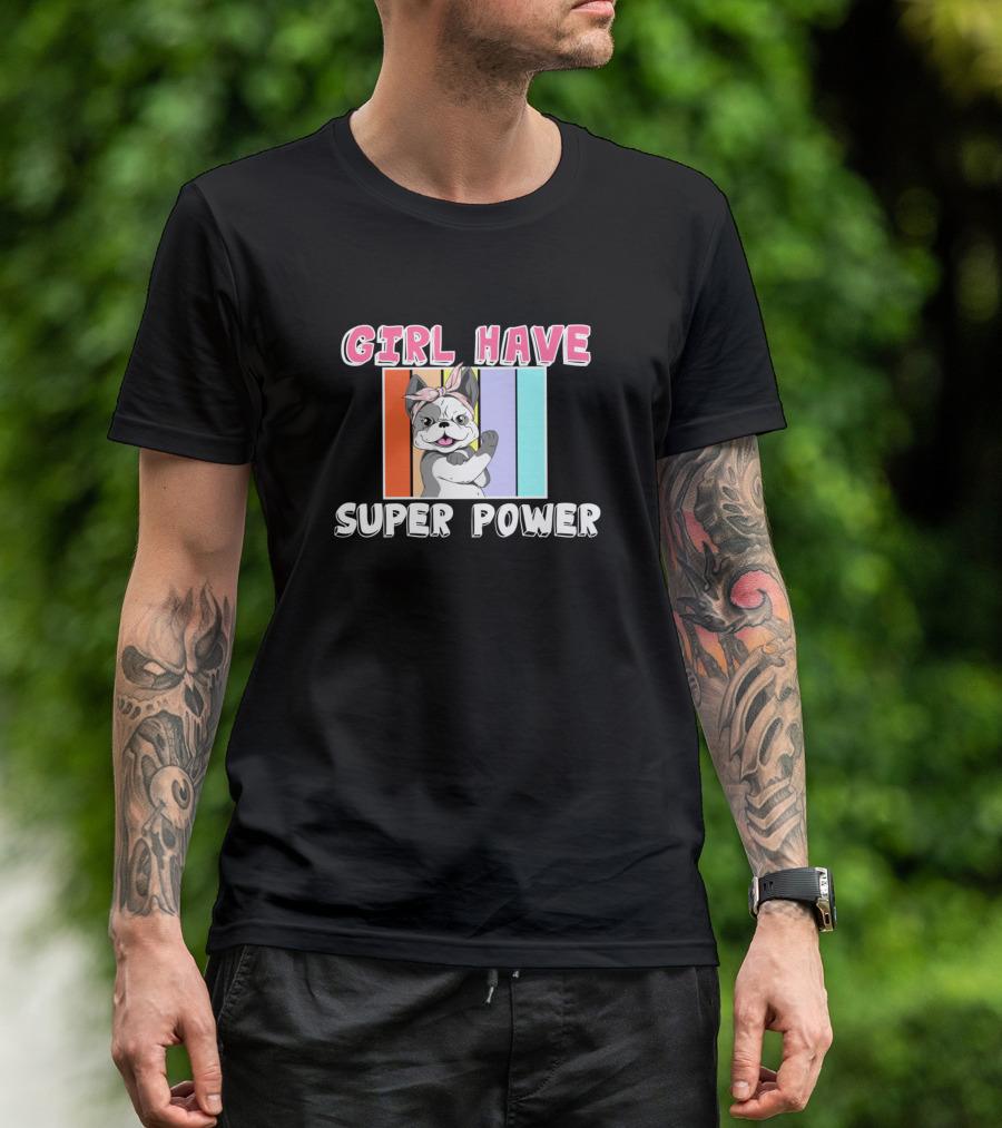 Girl Have Super Power Bulldog With Rainbow Stripes T-Shirt