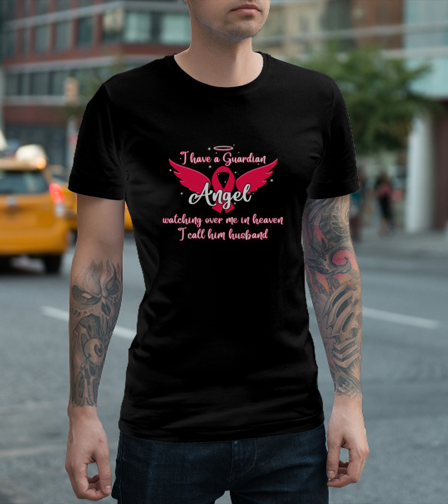 Guardian Angel Watching Over Me in Heaven I Call Him Husband T-Shirt