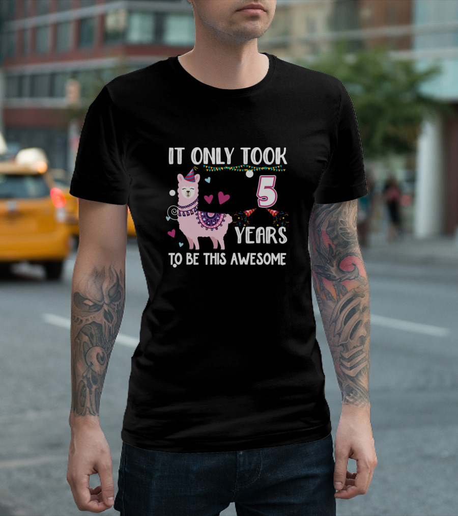 It Only Took 5 Years To Be This Awesome Llama Birthday Party T-Shirt