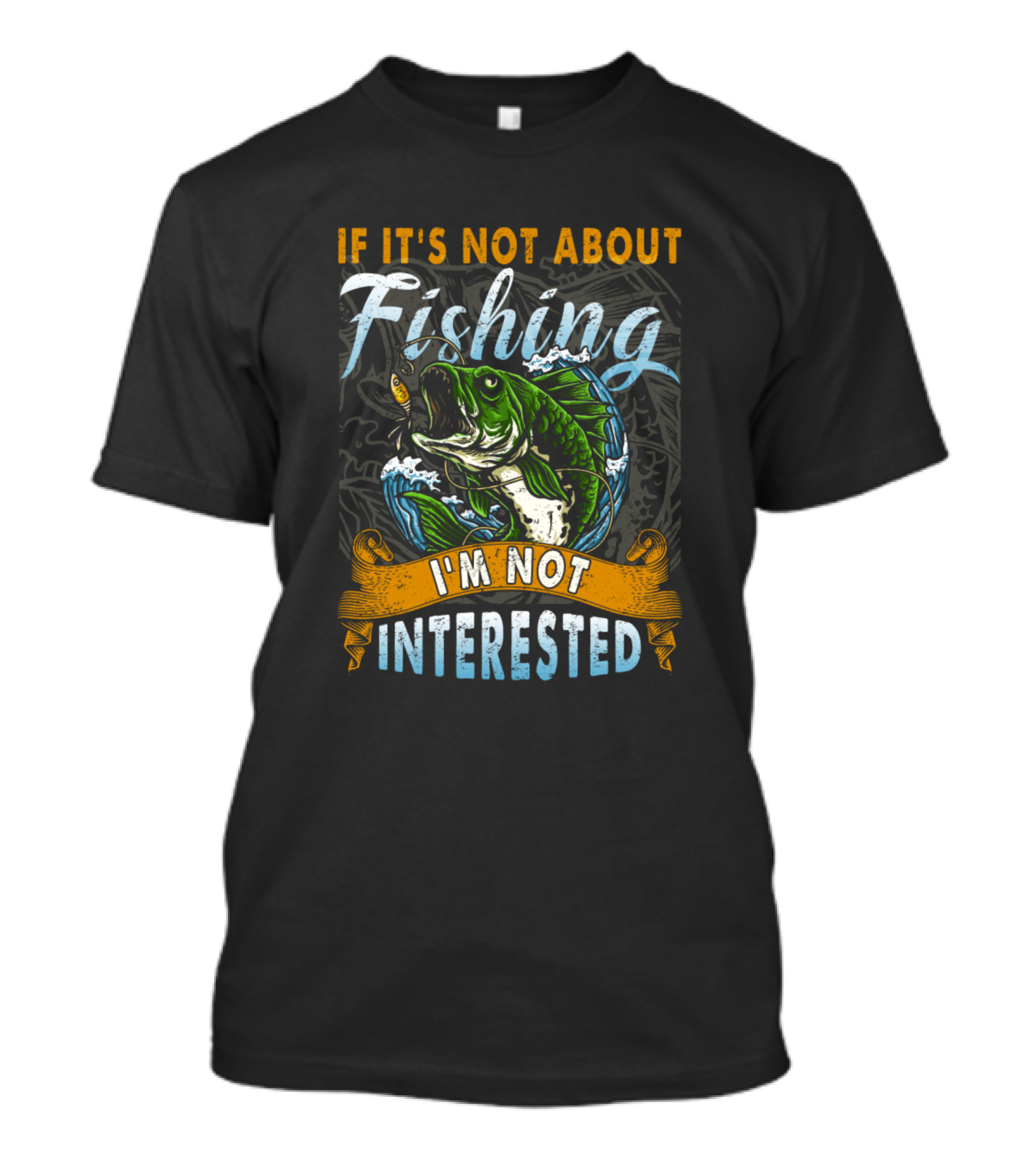 If It's Not About Fishing I'm Not Interested Рыба с Крючком в Воде T-Shirt