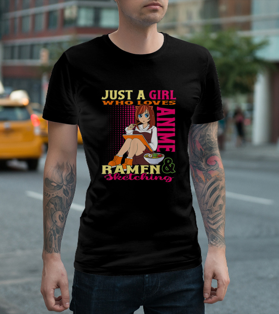 Just A Girl Who Loves Anime Ramen and Sketching T-Shirt