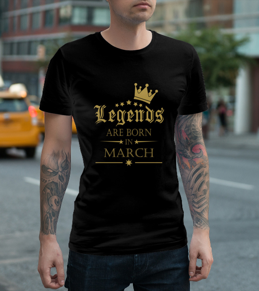 Legends Are Born In March Crown And Stars T-Shirt