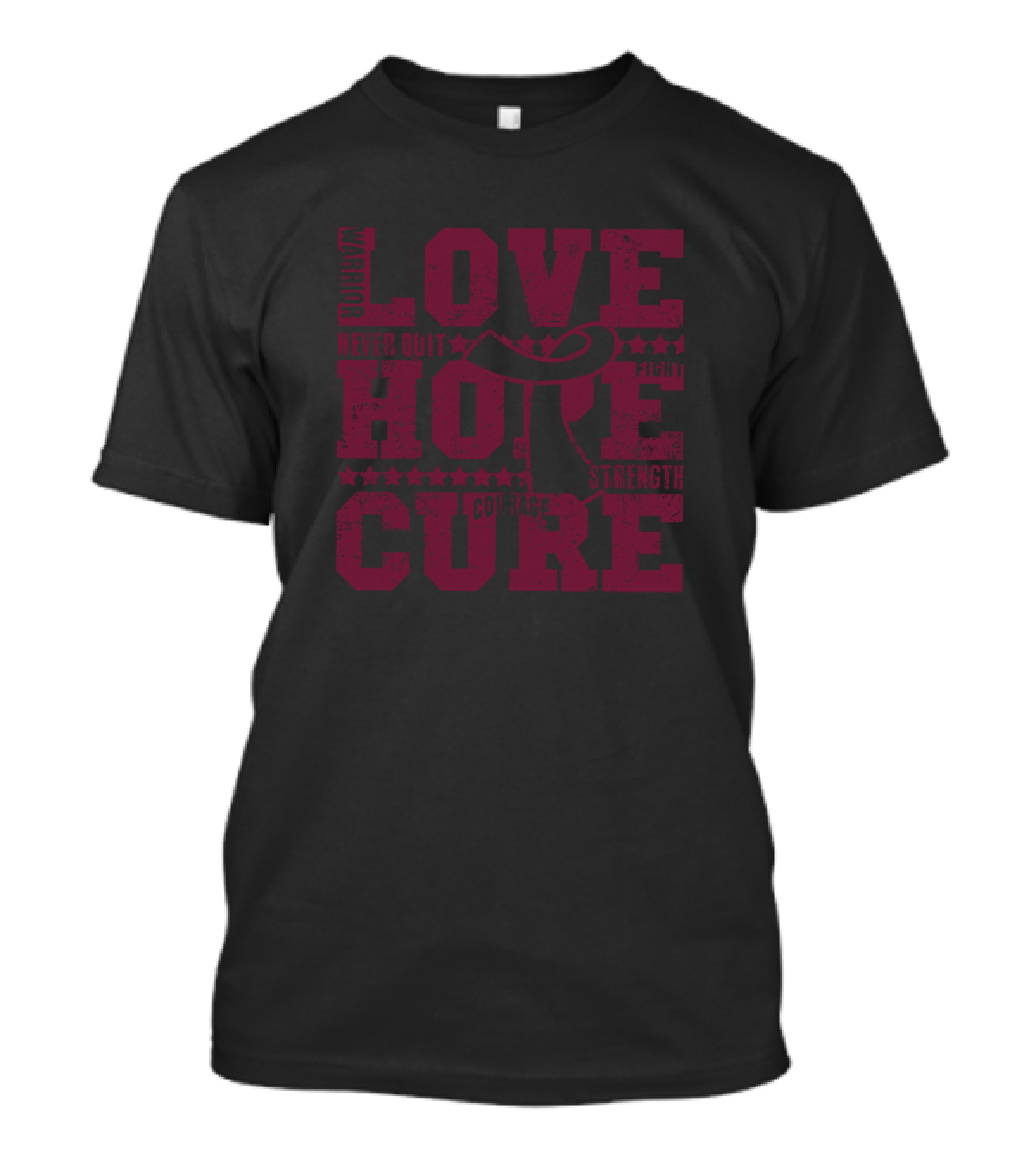 Love Hope Cure Warrior Never Quit Courage Strength Fight T-Shirt
