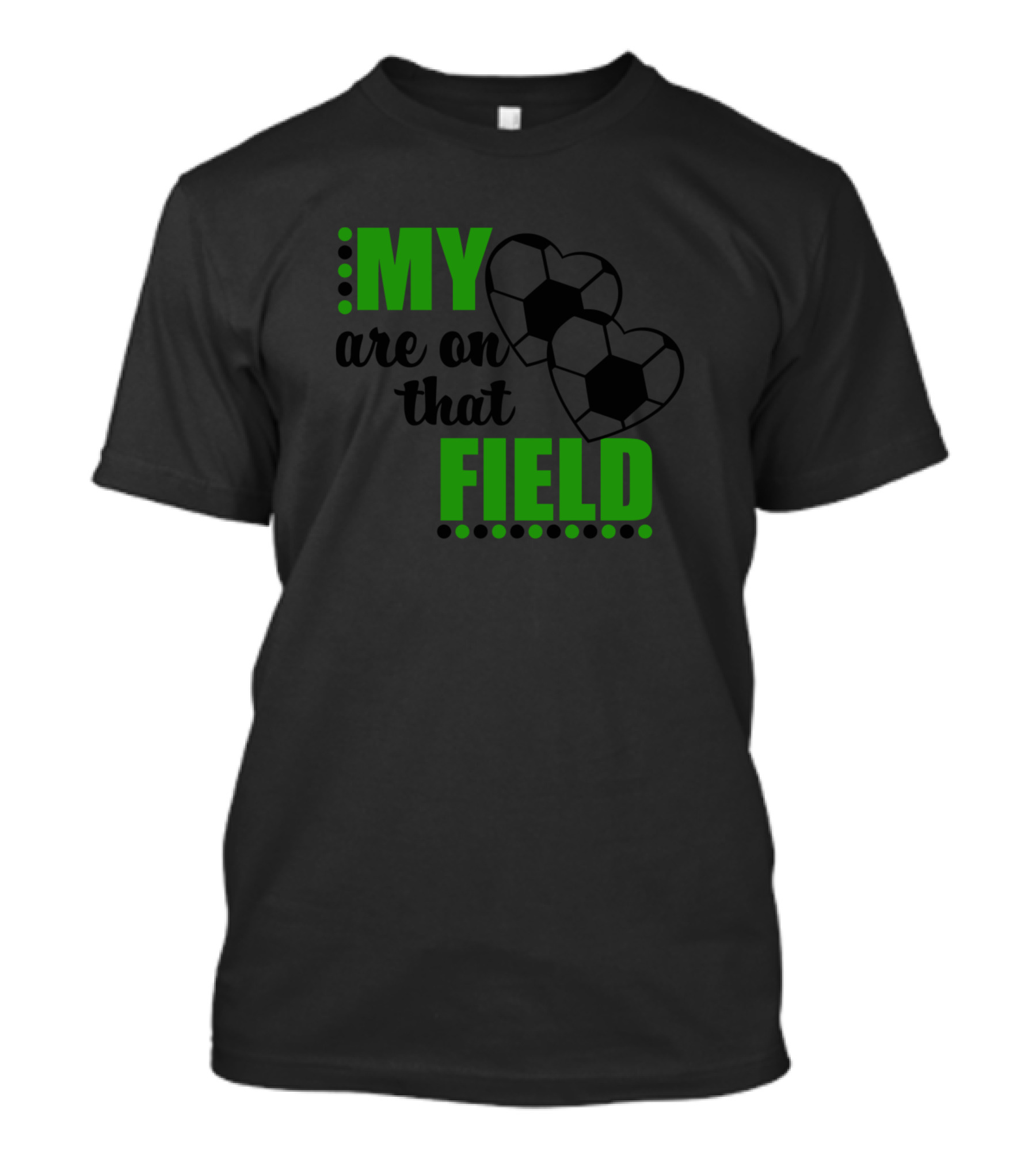 MY Hearts Are On That FIELD Soccer Balls T-Shirt