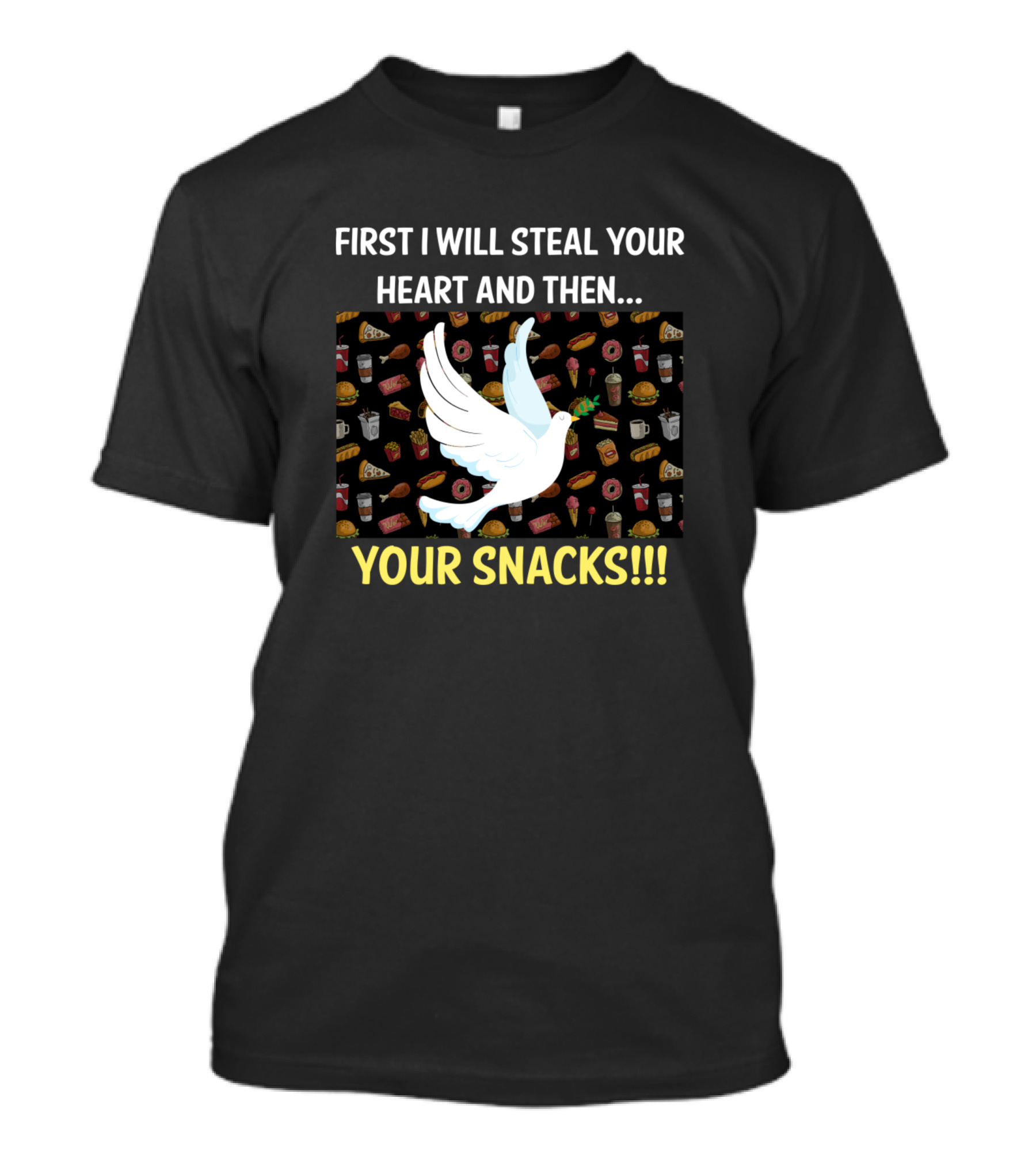 First I Will Steal Your Heart And Then Your Snacks Fun Food Pattern Pigeon T-Shirt