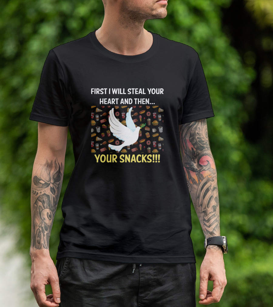 First I Will Steal Your Heart And Then Your Snacks Fun Food Pattern Pigeon T-Shirt