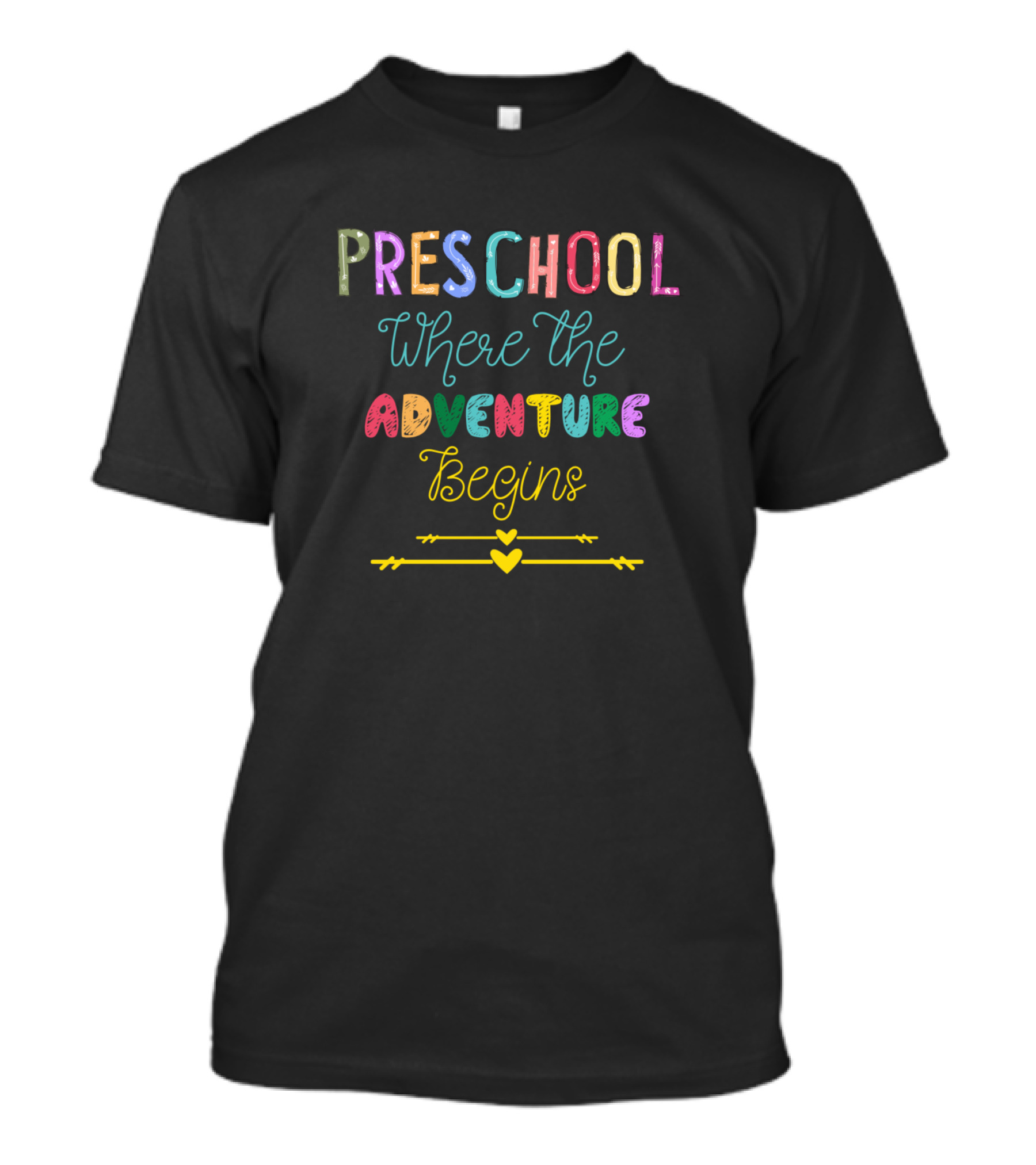 Preschool Where The Adventure Begins With Colorful Heart Accents T-Shirt