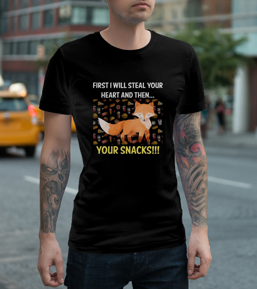Red Fox First I Will Steal Your Heart And Then Your Snacks T-Shirt