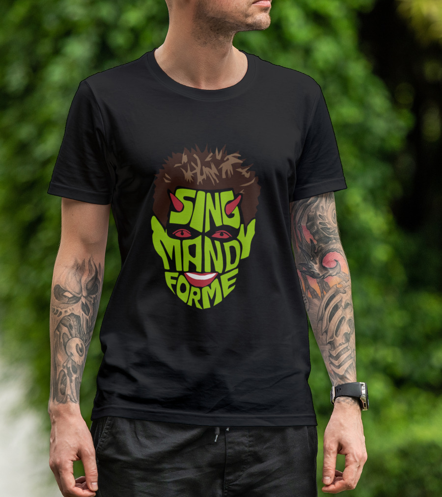 SING MANDY FOR ME Face With Green Letters And Red Horns T-Shirt