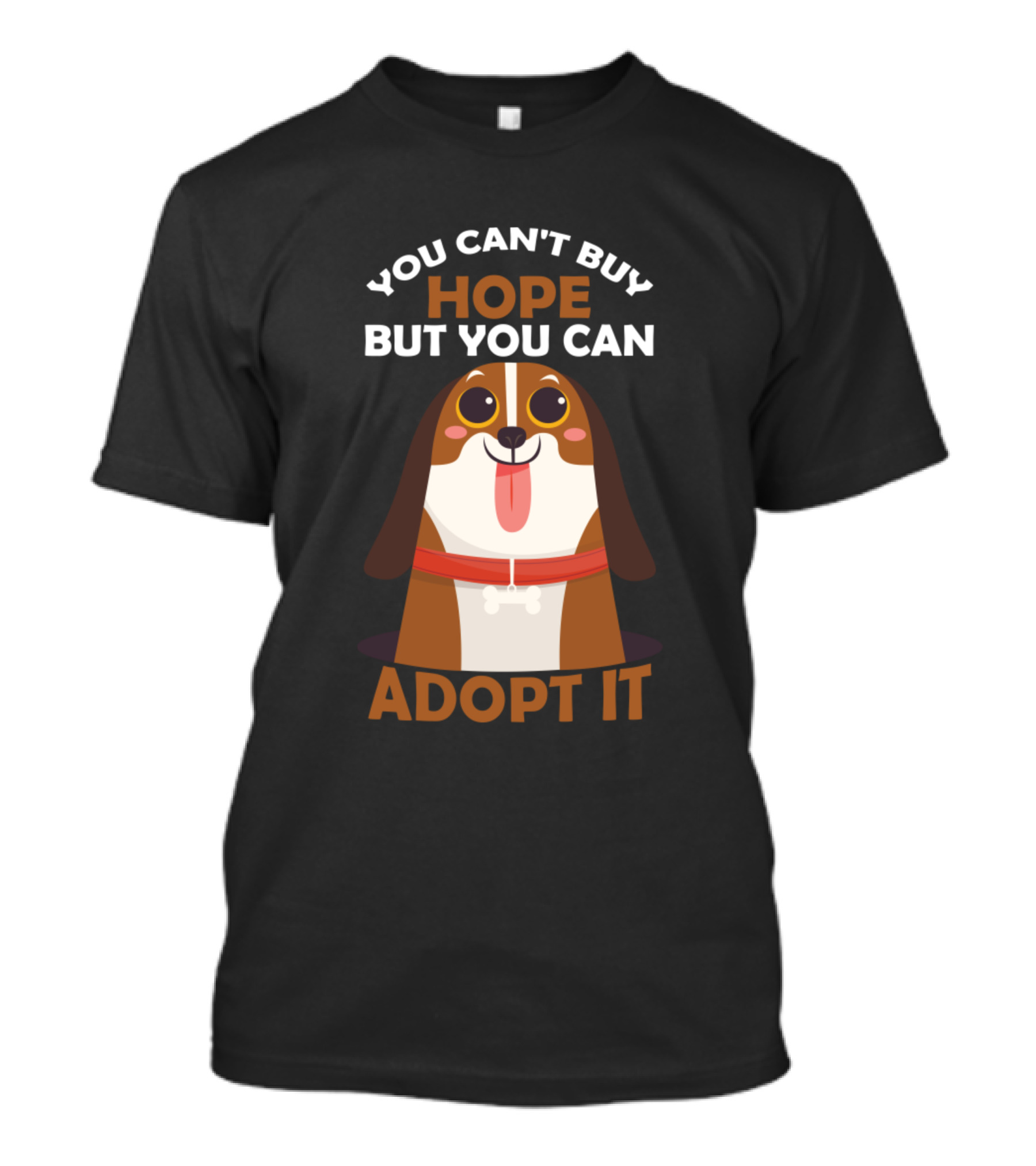 You Can't Buy Hope But You Can Adopt It Dog T-Shirt