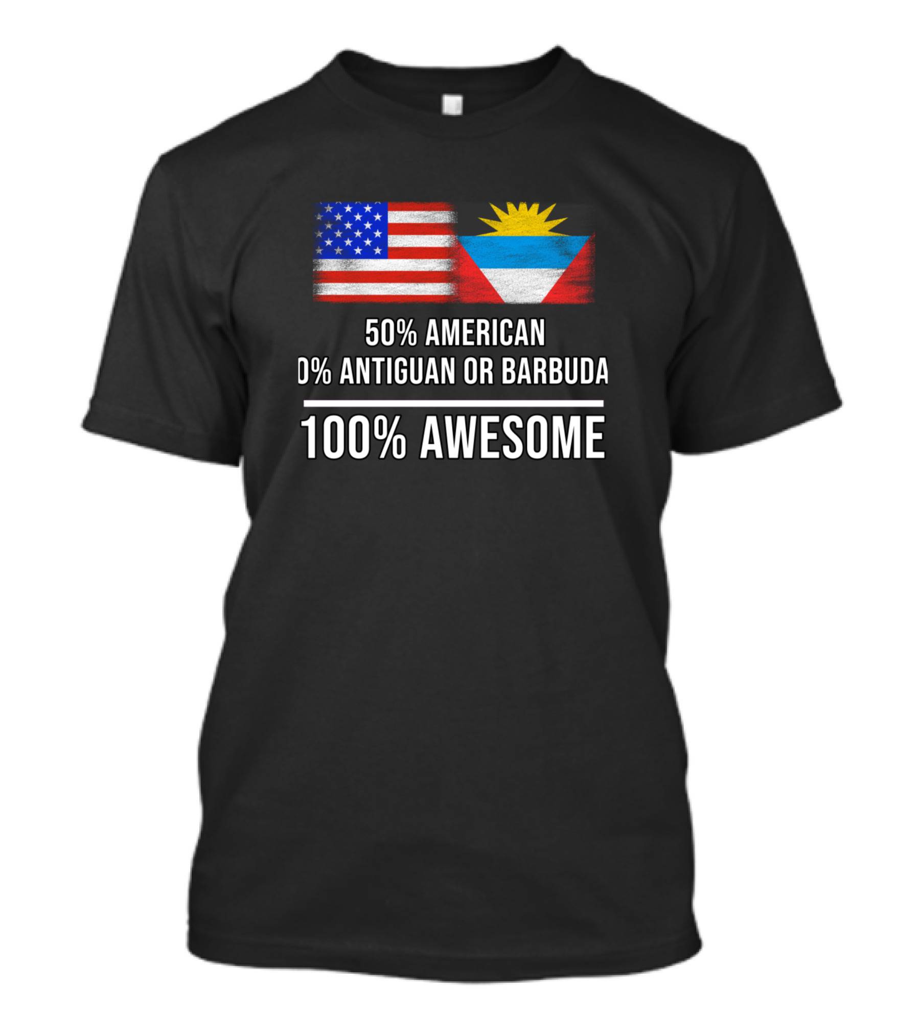 50 American 0 Antiguan Or Barbuda 100 Awesome Flags T-Shirt