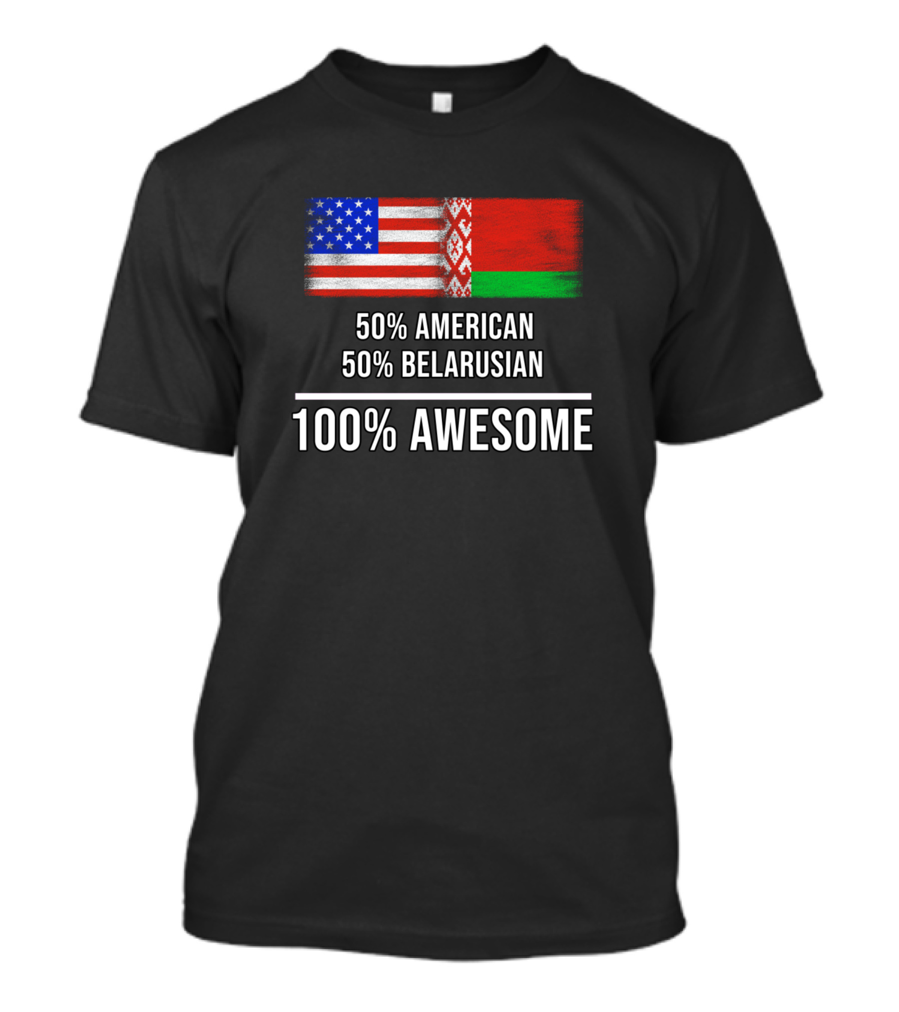 50 American 50 Belarusian 100 Percent Awesome Flags T-Shirt