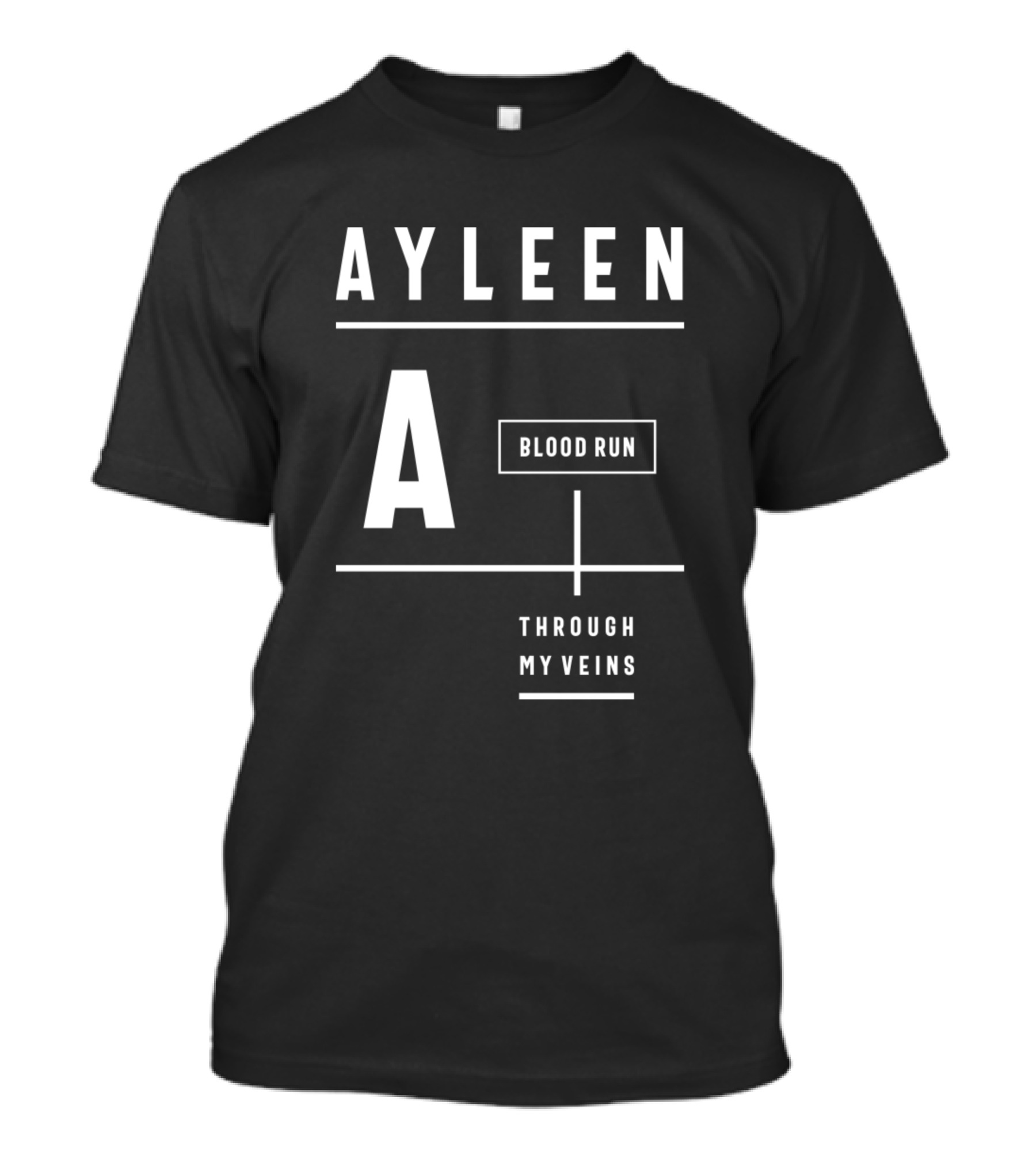 Ayleen A Blood Run Through My Veins Birthday Personalized Name T-Shirt