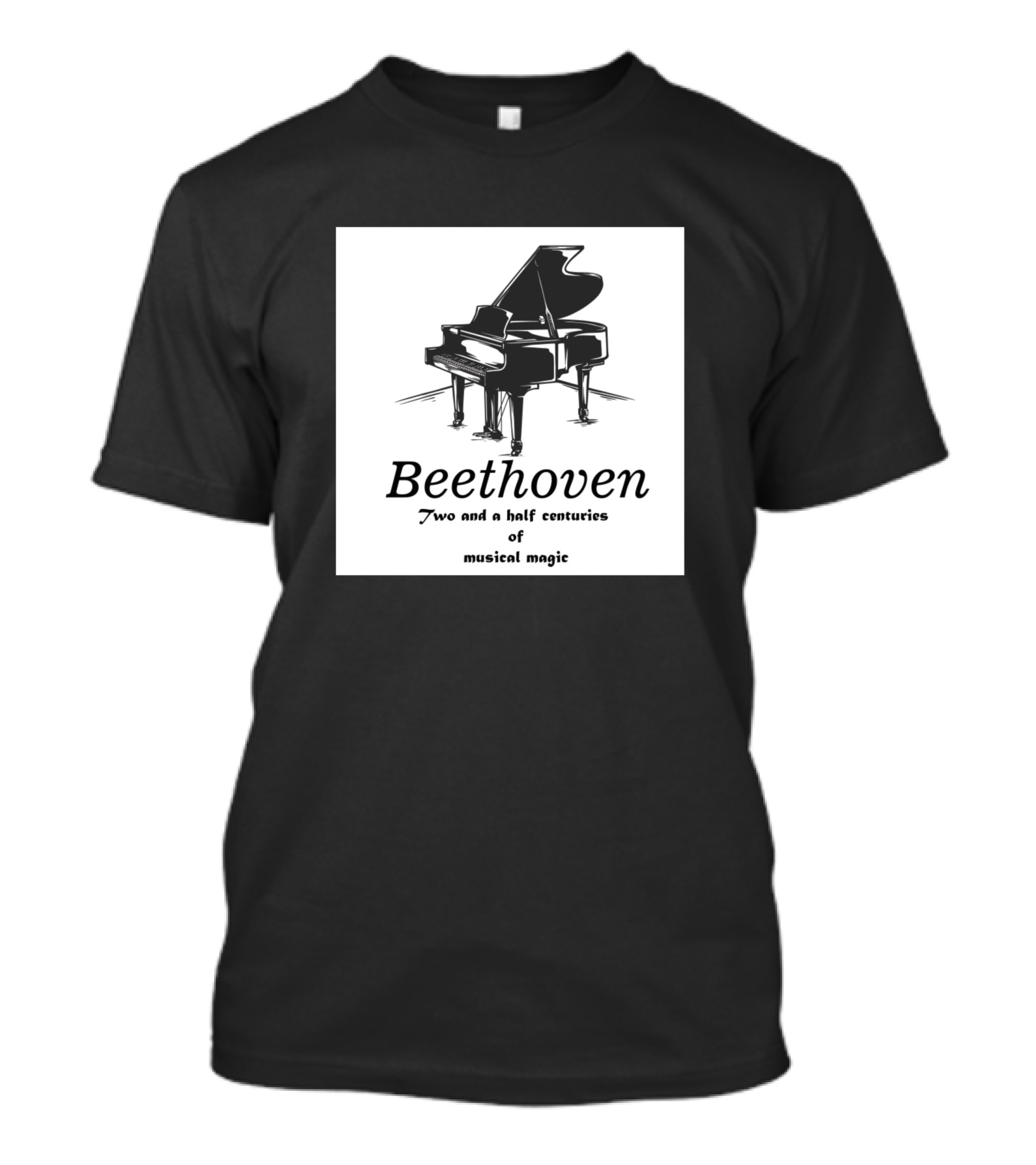 Beethoven Two And A Half Centuries Of Musical Magic T-Shirt