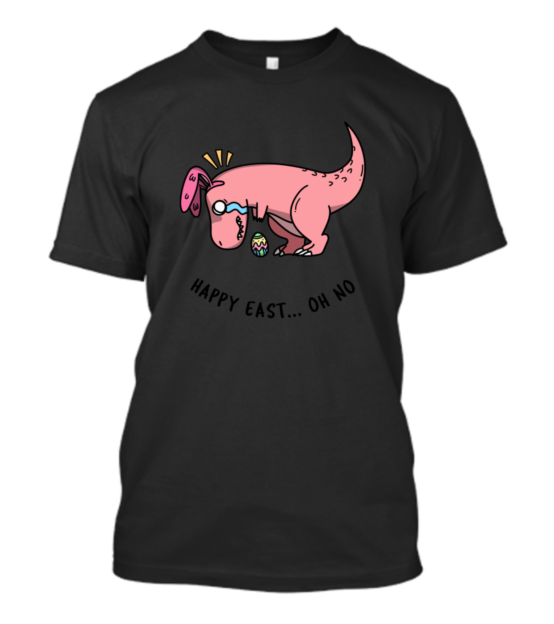 Dinosaurs Happy East Oh No Easter Bunny Dinosaur With Egg T-Shirt