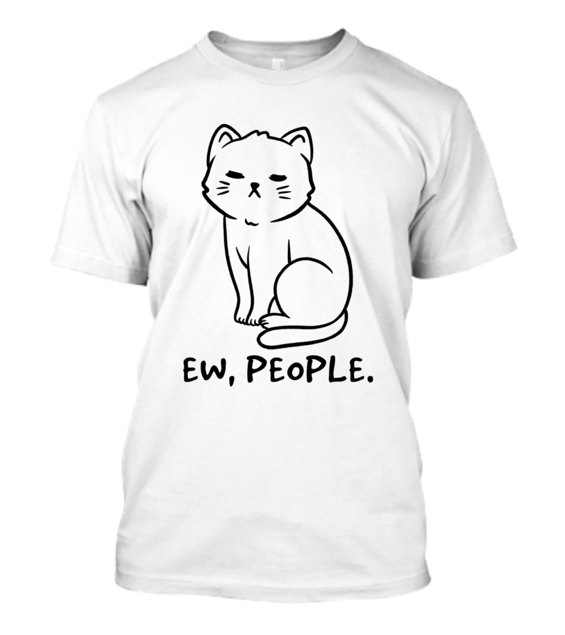 Ew People Funny Cat T-Shirt